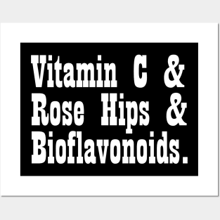 Vitamin C & Rose Hip & Bioflavonoids Posters and Art